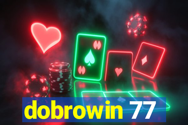 dobrowin 77